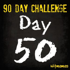 Free HIIT Mamas 90 Day Fitness Challenge- WEEKLY CHALLENGE LIST