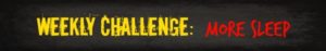 Free HIIT Mamas 90 Day Fitness Challenge- WEEKLY CHALLENGE- more sleep