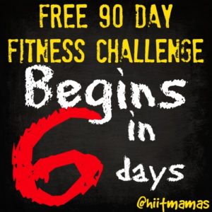 Free HIIT Mamas 90 Day Fitness Challenge