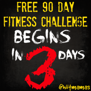 Free HIIT Mamas 90 Day Fitness Challenge